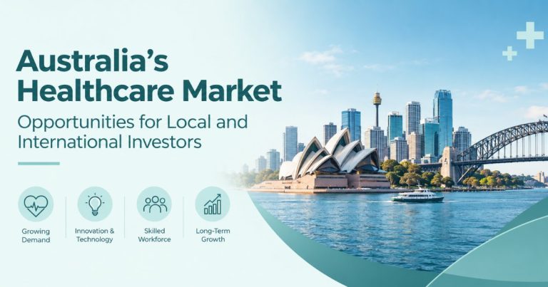 Australia’s Healthcare Market: Opportunities for Local and International Investors