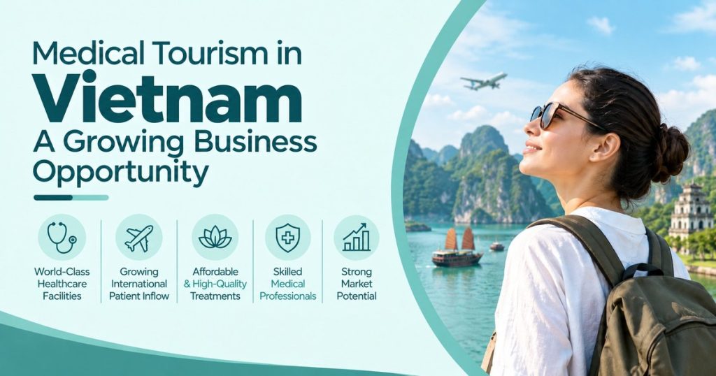 Medical Tourism in Vietnam: A Growing Business Opportunity