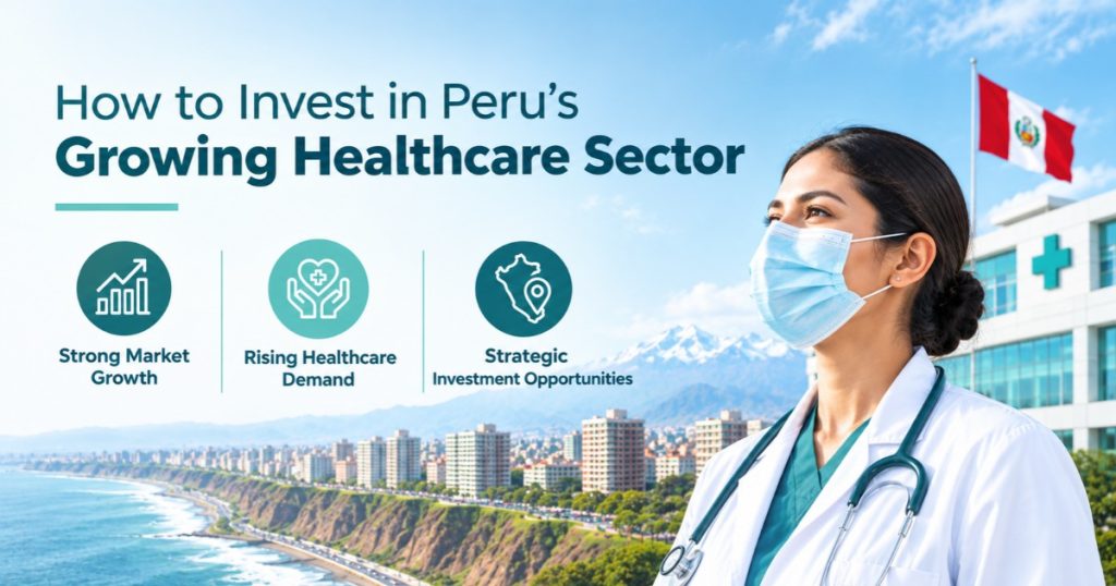 How to Invest in Peru’s Growing Healthcare Sector